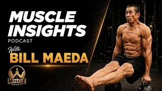 Thumbnail: Muscle Insights With Bill Maeda: Quitting Weed After 42 Years 
