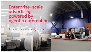 Thumbnail: How Cox Automotive Scaled Agentic Advertising Operations with Fluency
