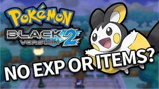 Thumbnail: Can You Beat Pokémon Black 2 Without EXP OR Items?