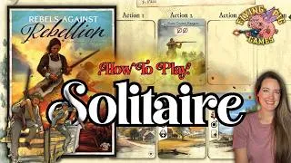 Thumbnail: Rebels Against Rebellion - How to Play: Solitaire