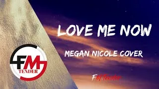 Thumbnail: John Legend - Love Me Now (Megan Nicole Cover) (Lyrics)