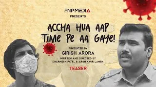 Thumbnail: Accha Hua Aap Time Pe Aa Gaye | Official Teaser | Fnp Media