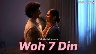 Thumbnail: Woh 7 Din - Trailer ft Priyanshu Painyuli, Prasanna Bisht | Valentine Special | FNP Media