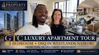 Thumbnail: Inside GTC, Westlands, Nairobi. Luxury 3BR Apartment Tour. Dream Home or Property Investment
