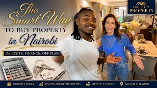 Thumbnail: The Smart Way to Buy Property in Nairobi. Deposits, Finance, Off Plan. 