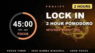 Thumbnail: 45/15 Pomodoro — 2 Hour Deep Work Timer | 45 Min Focus Blocks + 40Hz Gamma