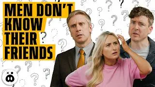 Thumbnail: Men Don't Know Their Friends