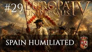 Thumbnail: Spain #29: Spain Humiliated | Let's Play Europa Universalis IV