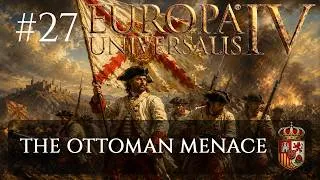 Thumbnail: Spain #27: The Ottoman Menace | Let's Play Europa Universalis IV
