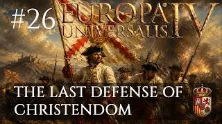 Thumbnail: Spain #26: The Last Defense of Christendom | Let's Play Europa Universalis IV