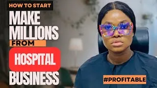 Thumbnail: How to Start a Profitable Hospital in Nigeria (2026 Full Guide) | Licenses, Cost & Strategy