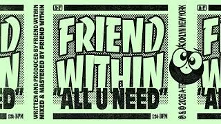 Thumbnail: Friend Within - All U Need (Official Visualizer)