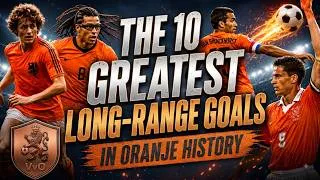 Thumbnail: The 10 Greatest Long-Range Goals in Oranje History 🇳🇱🚀 | Best of Oranje