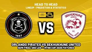 Thumbnail: ORLANDO PIRATES VS SEKHUKHUNE UNITED MTN8 CUP 2026 SEMI FINAL DATE, FIXTURES & PREDICTIONS