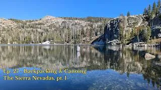 Thumbnail: Ep. 27 - Backpacking & Canoeing the Sierra Nevadas, pt. 1