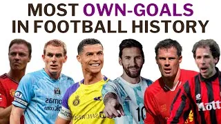 Thumbnail: TOP 10 PLAYERS WITH MOST OWN-GOALS IN FOOTBALL HISTORY