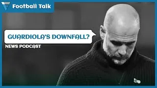 Thumbnail: Is Guardiola's Reign at Man City OVER? And Much More In This News Podcast...