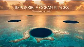 Thumbnail: Impossible Ocean Places | World's Most Mysterious Ocean Holes That Should Not Exist | 4K Documentary