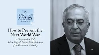 Thumbnail: Salam Fayyad: The Future of Palestine | Foreign Affairs Interview