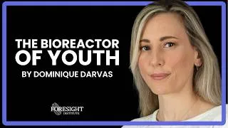 Thumbnail: Dr. Dominique Darvas | The Bioreactor of Youth