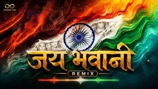 Thumbnail: Jai Bhavani (Remix) | जय भवानी Remix | Hindi Patriotic EDM Fusion | Official Audio | Forever Tune