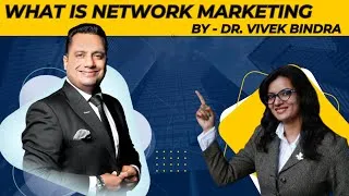 Thumbnail: What is Network marketing By Dr. Vivek Bindra.