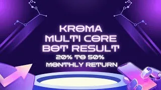 Thumbnail: Kroma multi core bot ,Kroma Dev 1 strategy 20% to 50%  monthly return