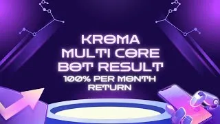Thumbnail: Kroma Multi core bot result 100% per month return