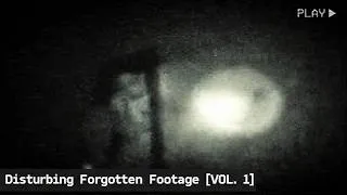 Thumbnail: Disturbing Lost and Forgotten Footage [VOL 1]