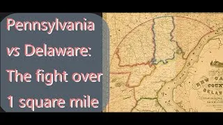 Thumbnail: The 200-year border fight between Pennsylvania and Delaware
