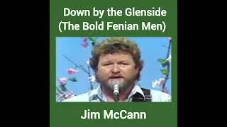 Thumbnail: Jim McCann - Down by the Glenside (The Bold Fenian Men)