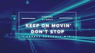 Thumbnail: Silkdaddy 【Keep On Movin' Don't Stop﻿】DJ Dubois Tribal Mix 【﻿Snakes Subsonic】