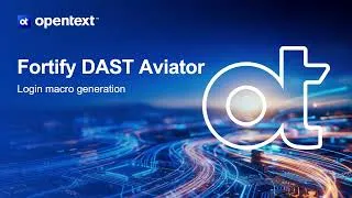 Thumbnail: Automate DAST login macros with Fortify DAST Aviator