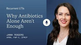 Thumbnail: Recurrent UTIs & Interstitial Cystitis | Root Causes
