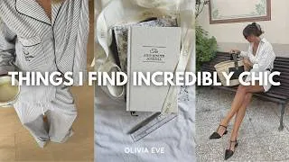 Thumbnail: Things I Find Incredibly Chic