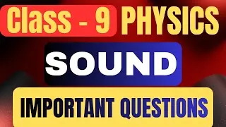 Thumbnail: Sound – Most Important Questions for FINAL EXAM | Class 9 Physics CBSE 2026