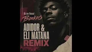 Thumbnail: Dizzee Rascal - Bonkers (Adidor & Eli Matana Remix) [Free Download]