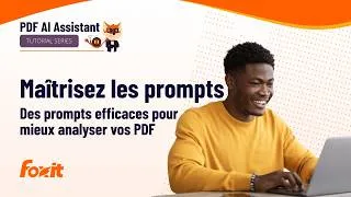Thumbnail: Maîtrisez les prompts IA pour mieux analyser vos documents PDF | Foxit Tutoriel