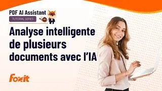 Thumbnail: Analyse de plusieurs documents avec l’IA | Gagnez du temps avec l’Assistant IA Foxit