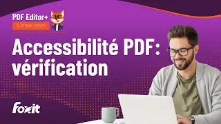 Thumbnail: Vérifier et corriger l’accessibilité d’un PDF avec Foxit PDF Editor | Tutoriel PDF accessible