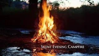 Thumbnail: 4K 📺 Silent Evening Campfire by the Stream 🔥 100% Natural Sounds (NO AI)