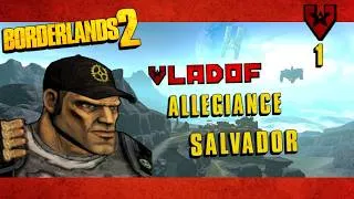 Thumbnail: Borderlands 2 Vladof Allegiance Salvador Episode #1