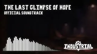 Thumbnail: INDUSTRIAL | Last Glimpse of Hope | OST