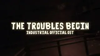 Thumbnail: INDUSTRIAL | The Troubles Begin | OST