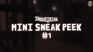 Thumbnail: INDUSTRIAL | Mini-Sneak Peek 1 (One Year Anniversary!)