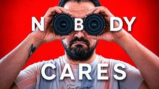 Thumbnail: For photographers: NOBODY CARES about these things.