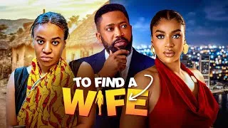 Thumbnail: I Was Ashamed of My Wife… Until This Happened | TO FIND A WIFE (Full Nigerian Movie)