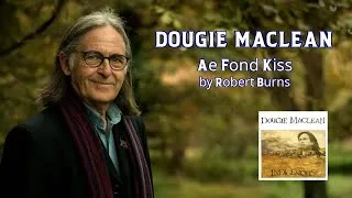 Thumbnail: Dougie Maclean - Ae Fond Kiss by Robert Burns