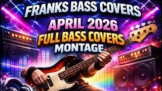 Thumbnail: APRIL 2026 FULL SONG BASS COVER MONTAGE | FRANKS BASS COVERS & TAB