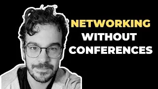 Thumbnail: How to Build a Network WITHOUT Going to Conferences